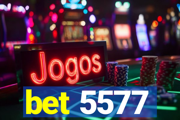 bet 5577